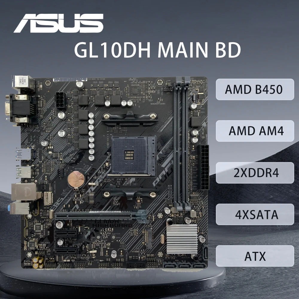 

Материнская плата Asus B450 B450M GL10DH MAIN BD Материнская плата AMD AM4 Поддержка R5 5600G 3600X 5700X 5800X3D Процессор DDR4 M.2 PCIe3.0 mATX