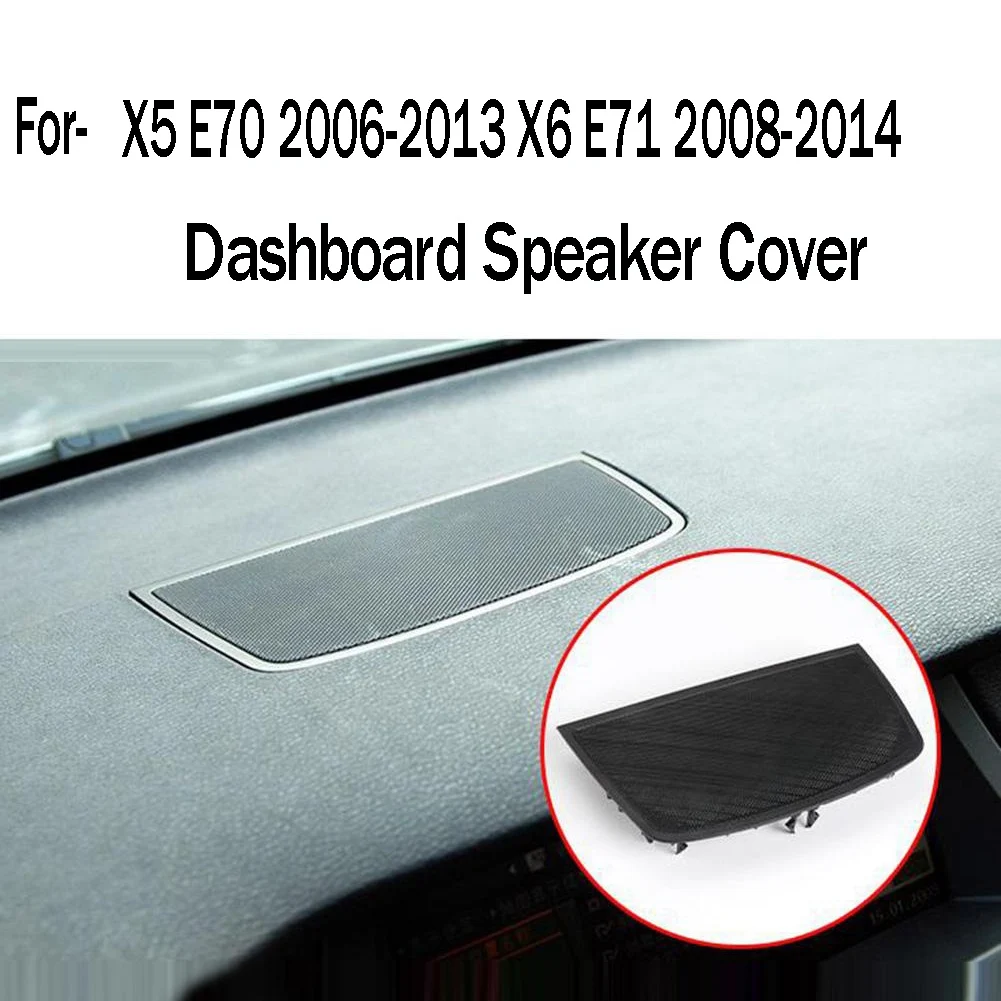 Dashboard Speaker Cover Panel Grille Speaker Net Cover for X5 E70 2006-2013 X6 E71 2008-2014 51457161796