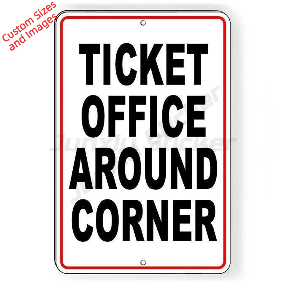 Ticket Office Around Corner Waterproof With UV Protection Vinyl Decal For Door And Window Outdoor Property Notice Sticker