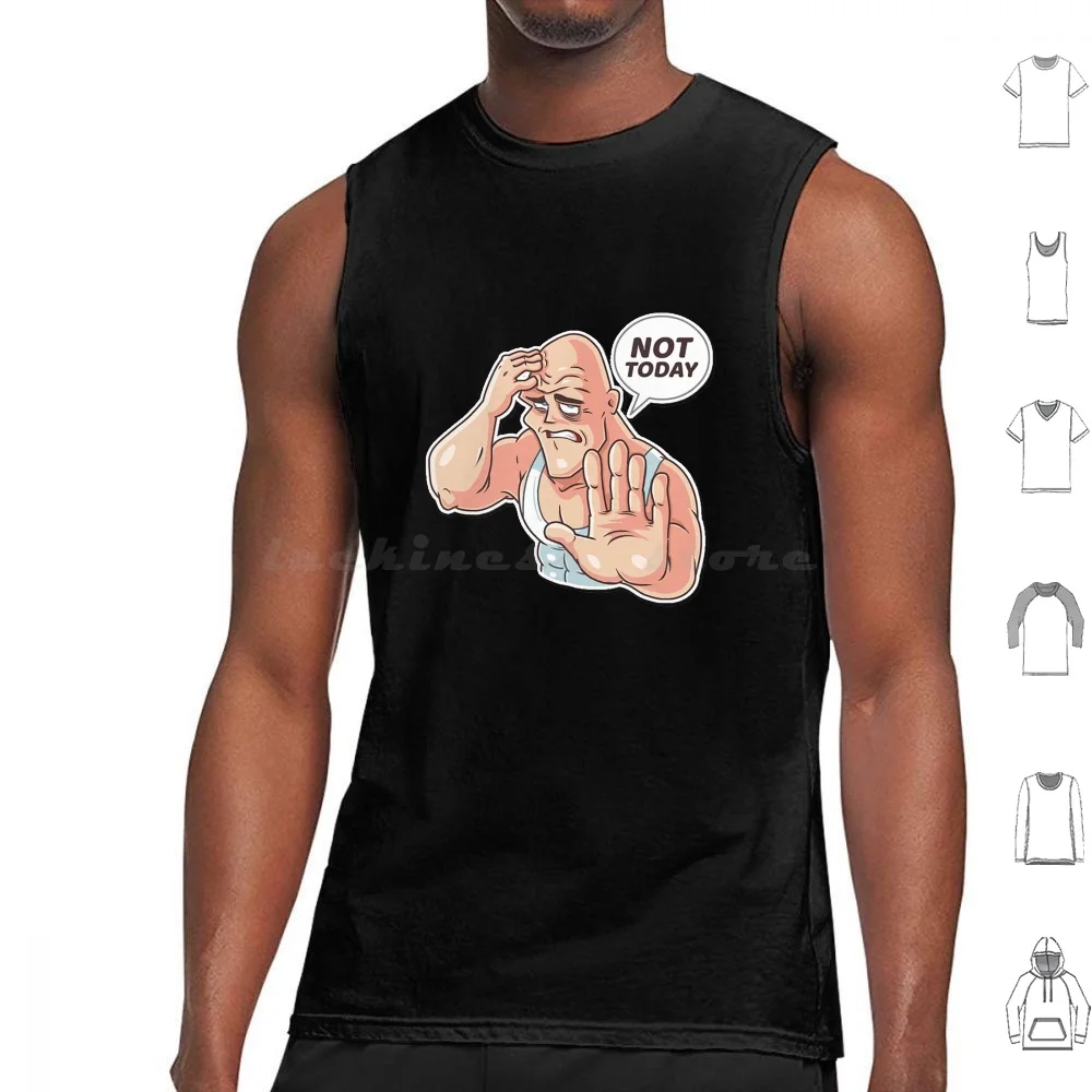 Not Today Tank Tops Vest Sleeveless Sasha Grey Lisa Ann Asa Akira Mia Khalifa Onesekke