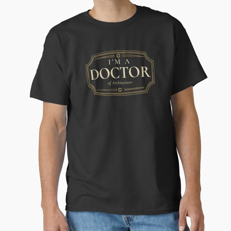 

Architecture Doctorate Degree PhD Graduation Gift Architect Engineer T shirt for man Large size Tops Graphic Clothes