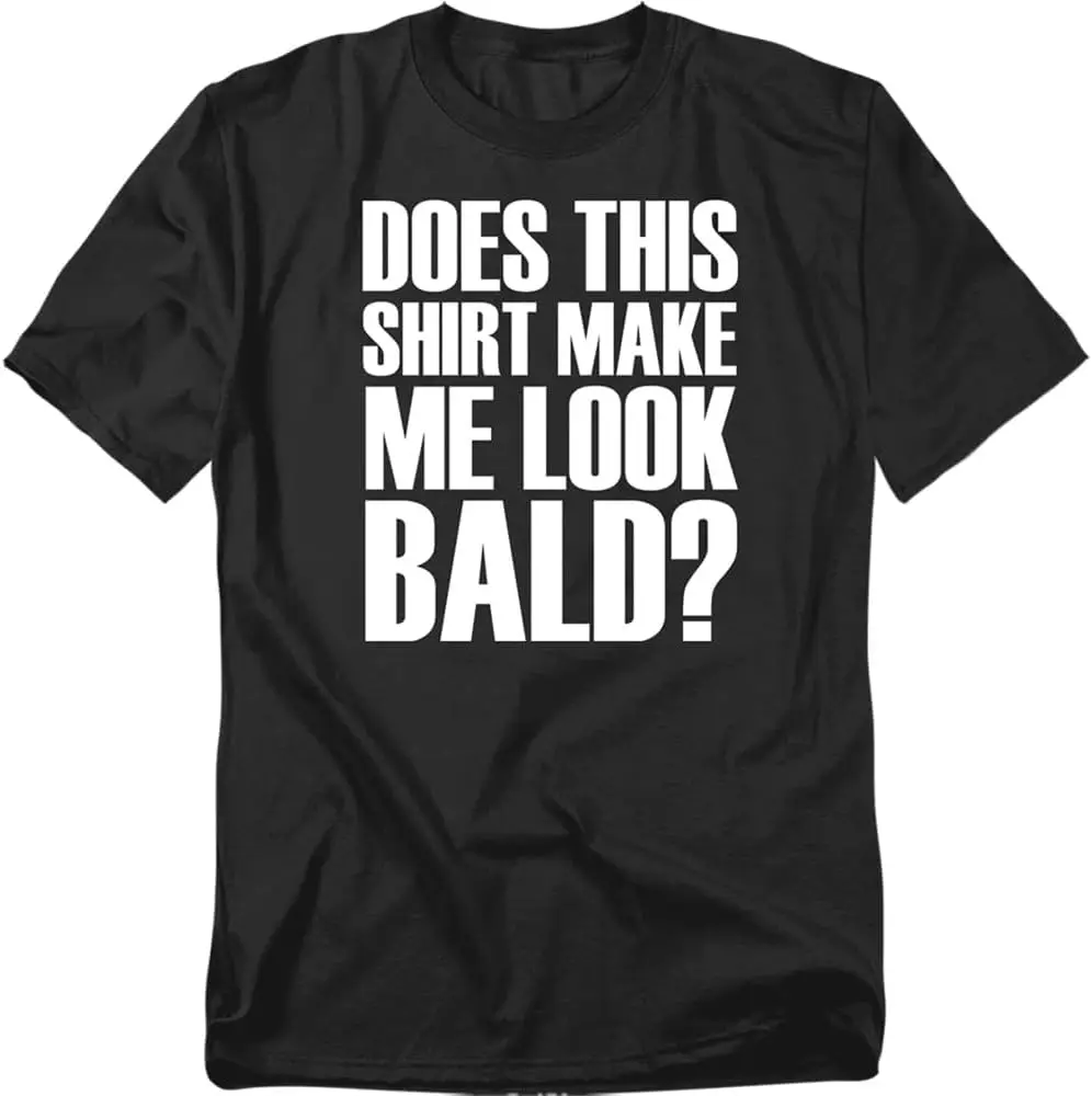 Does This Make Me Look T Shirt – Funny Bald Humor Tee For Men, Unisex Adult 100% Cotton Trendy Y2K Short-Sleeve Tee-Soft,
