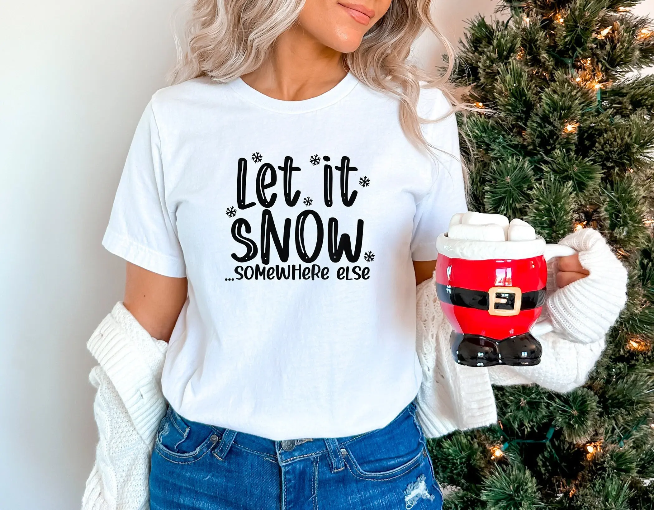 Let It Snow Somewhere Else T Shirt Christmas Crewneck Funny For Women S Winter Clothing