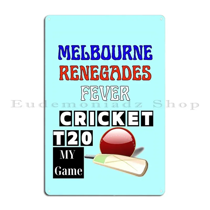 Cricket Sport Melbourne Renegades Fever Metal Plaque Poster Pub Personalized Wall Mural Bar Cave Mural Tin Sign Poster