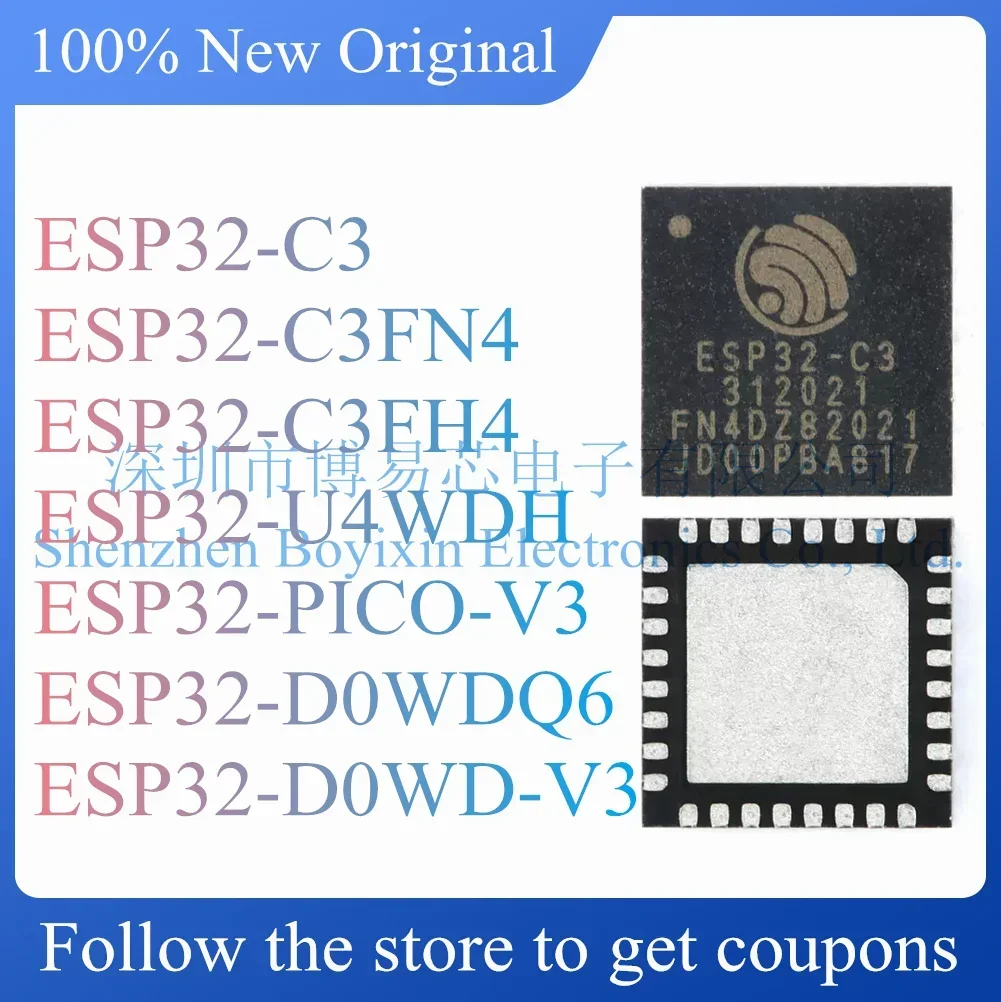 

NEW ESP32-C3 ESP32-C3FN4 ESP32-C3FH4 ESP32-U4WDH ESP32-PICO-V3 ESP32-D0WDQ6 ESP32-D0WD-V3