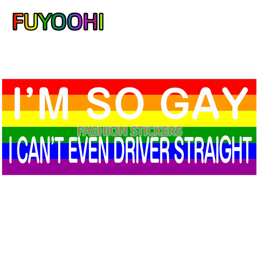 FUYOOHI Rainbow Large Funny Bumper Sticker Decal Truck RV Boat Window Bumper I'M So Gay I Can't Even Drive Straight Sticker