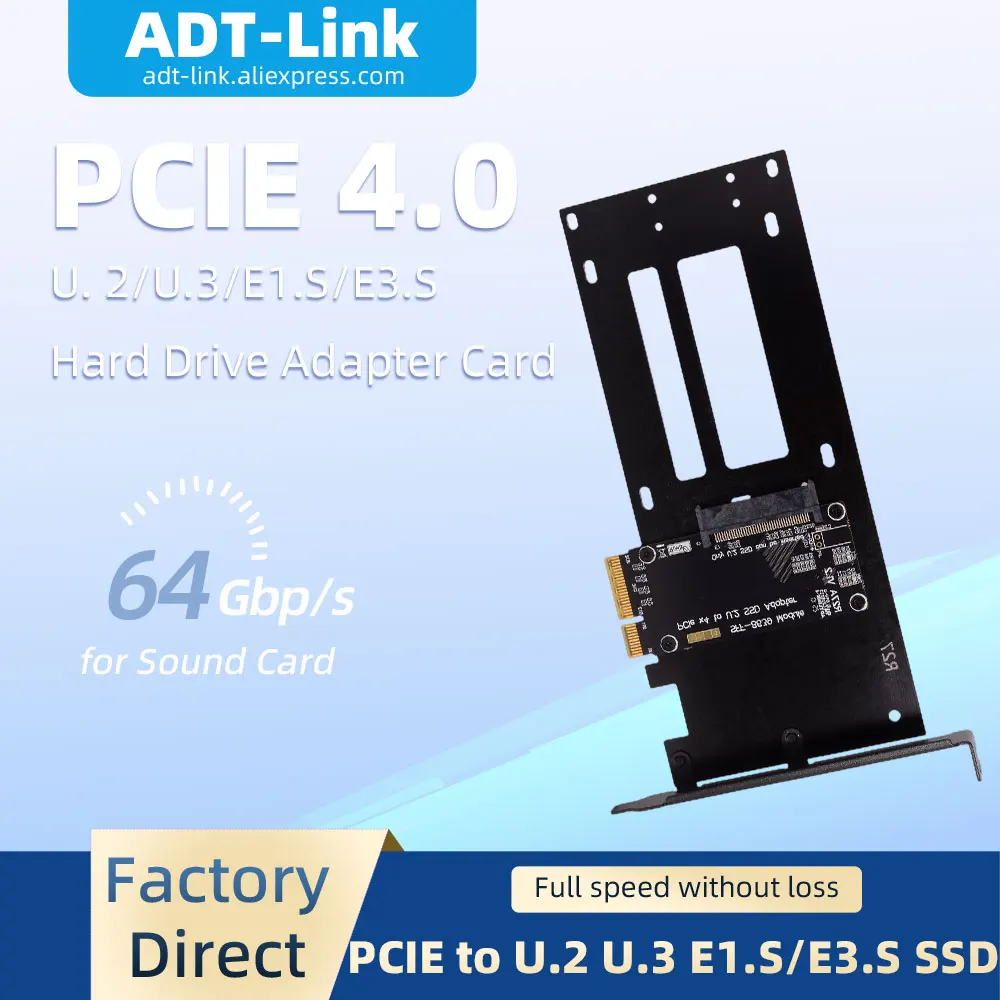 

ADT-Link PCIe 5.0 X4 к U.2 U.3 E1.S/E3.S Карта адаптера жесткого диска SSD PCI-E 4.0 Gen 5/4 4X к E1.S/E3.S Конвертер жесткого диска SSD