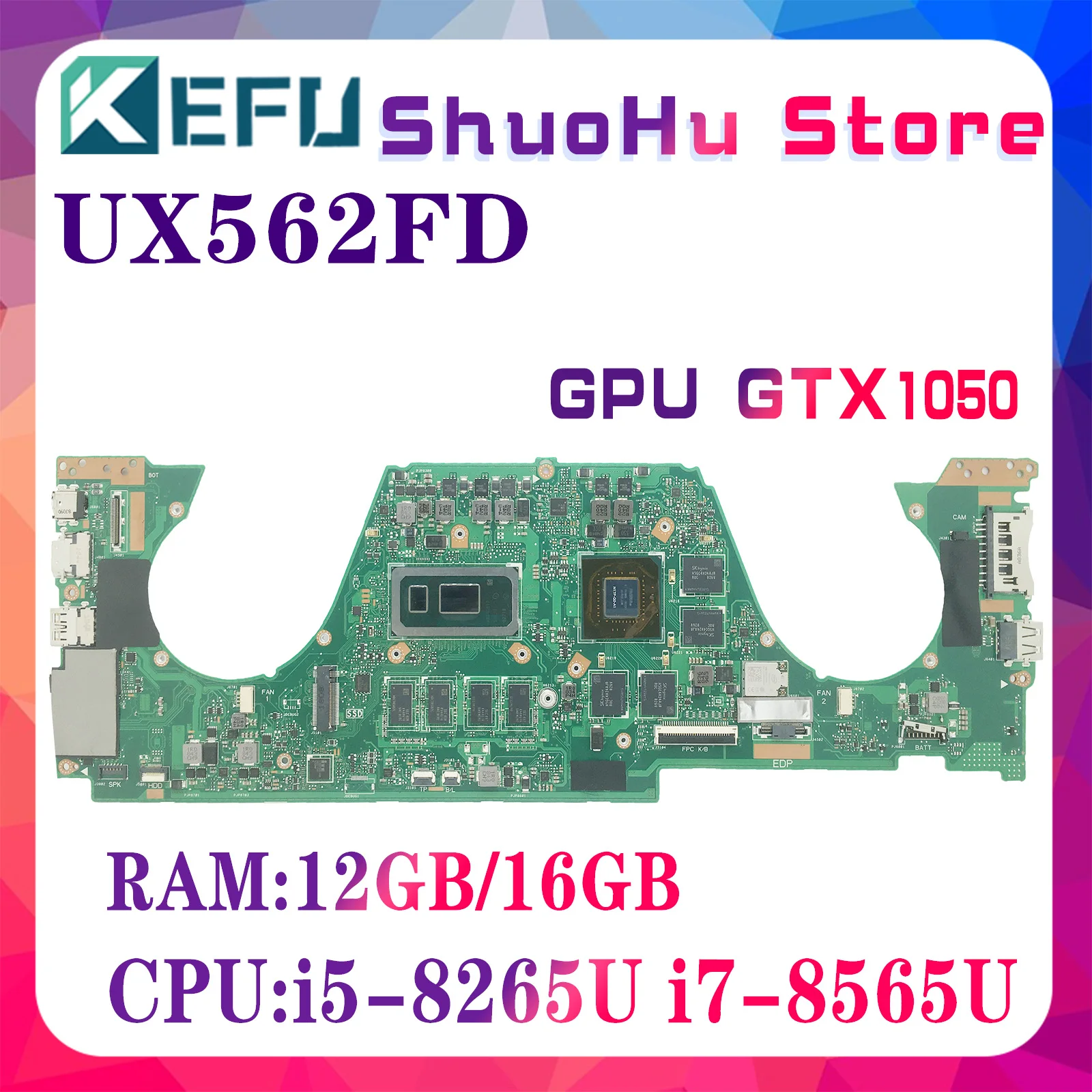 

KEFU UX562FD MAINboard For ASUS Zenbook Flip 15 UX562 UX562F Q536FDX Laptop Motherboard W/I5-8265U I7-8565U 12G/16G-RAM GTX1050