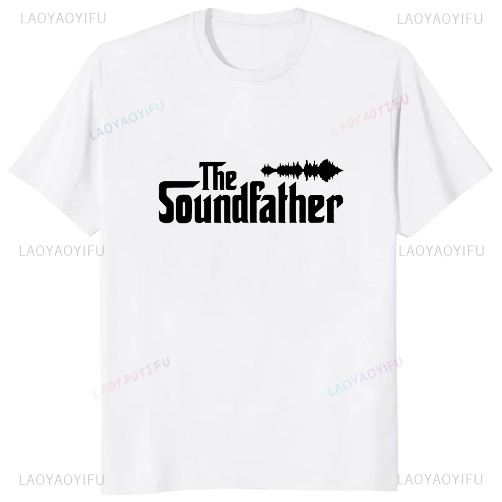 New Arrival The Sound Father Audio Engineer Sound Engineer T-Shirt Casual Fashion Loose Hip Hop Man Tshirt Summer Women Tees