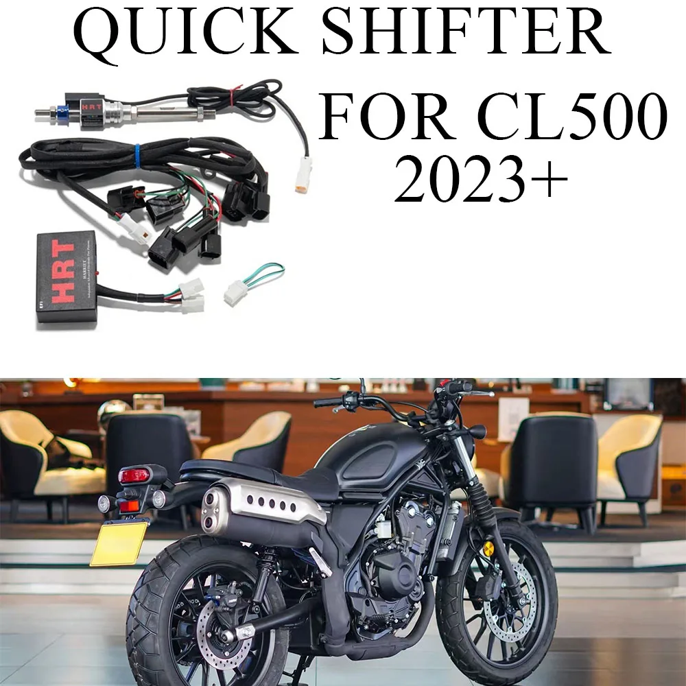 

Для Honda CL500 cl500 2023-запчасти для мотоциклов QuickShifter, система быстрой переключения передач, электрический быстрый переключатель, односторонний