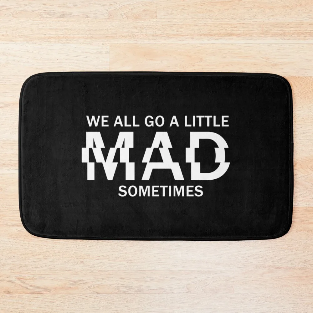 

We all go a little mad sometimes - Psycho Bath Mat Bathroom Shower Curtain Bathroom Carpet Bath Accessories Entrance Carpet Mat