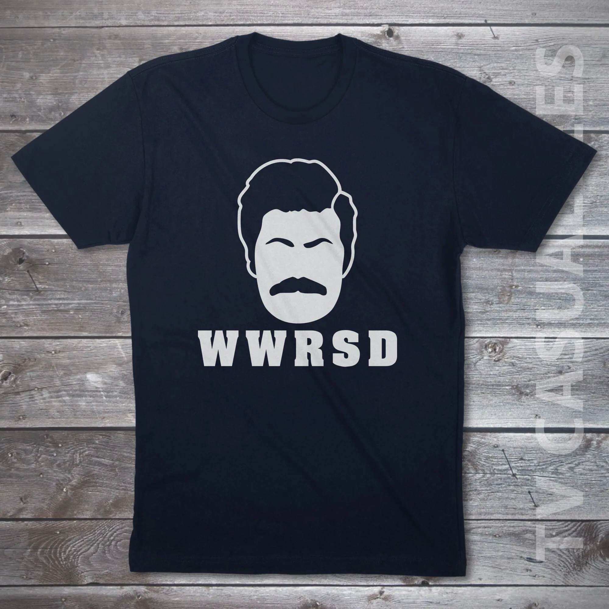 Wwrsd What Would Ron Swanson Do Mens T Shirt Or Funny Pop Culture