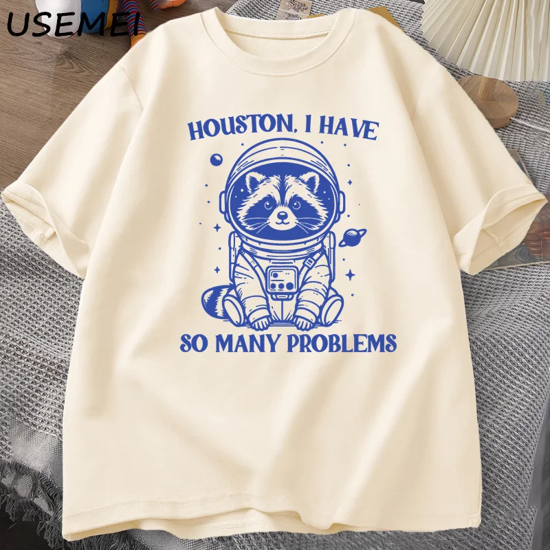 Houston I Have So Many Problems Tshirt Funny Raccoon Meme Graphic T Shirts Trash Panda Merch T-shirt Man Cotton T Shirt Tops