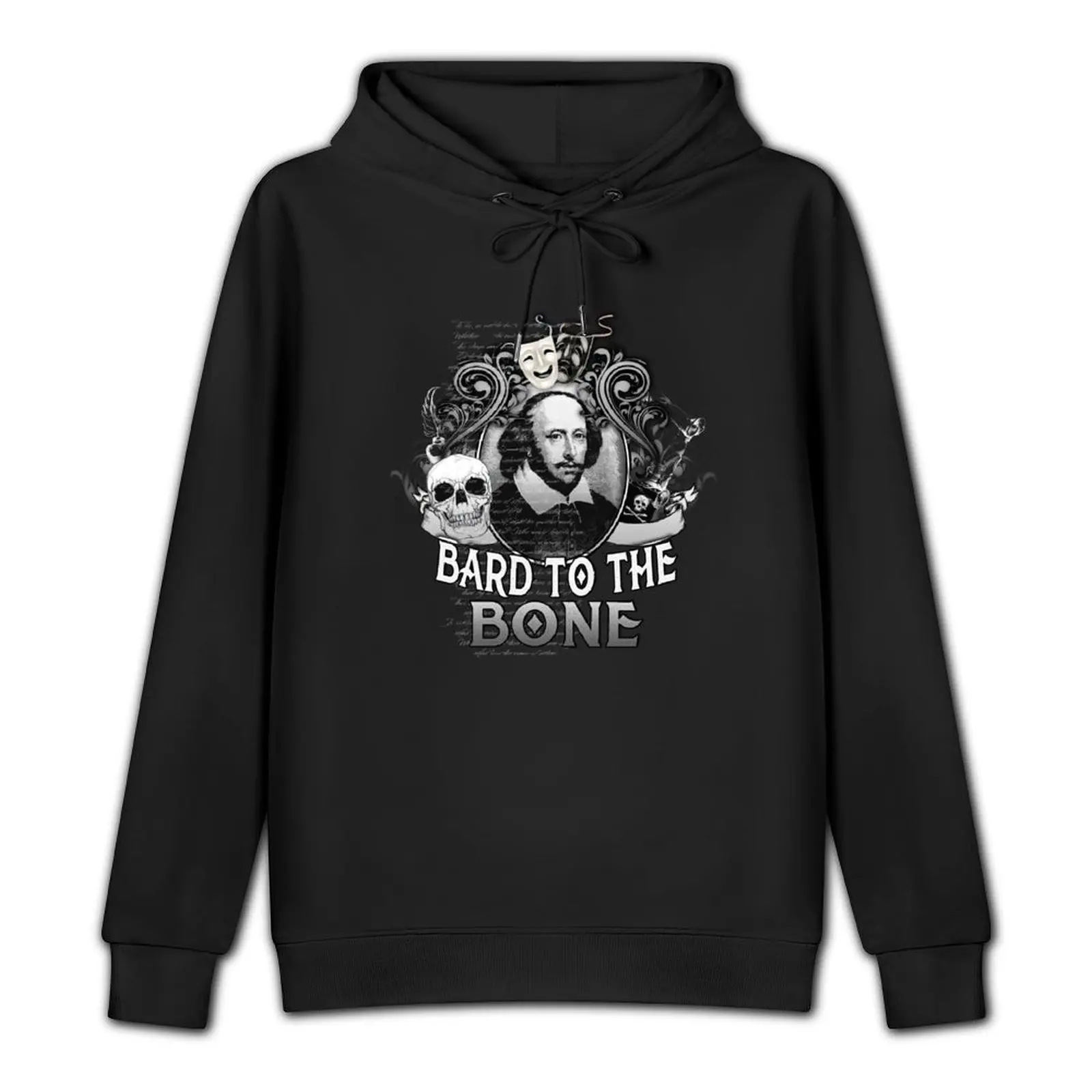 William Shakespeare Bard To The Bone Plays Quotes Poems Sonnets Biography Fans Pullover Hoodie men's clothing hoody