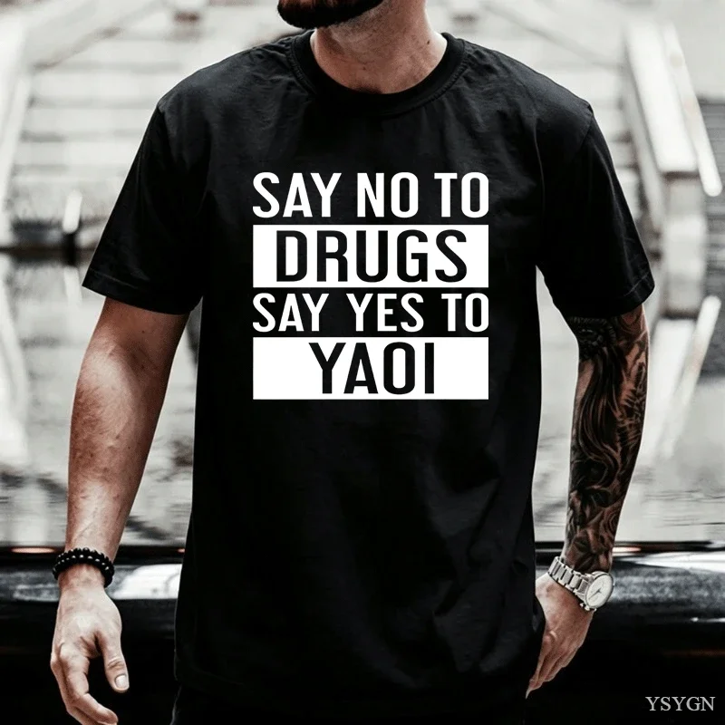 Say No To Drugs Say Yes To Yaoi Graphic Prue Cotton Graphic Print TShirt for Men Women Round Neck Short Sleeved T-shirt Top