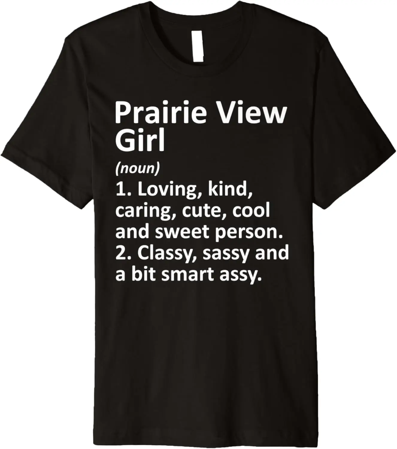 

PRAIRIE VIEW GIRL TX TEXAS Funny City Home Roots Gift Premium