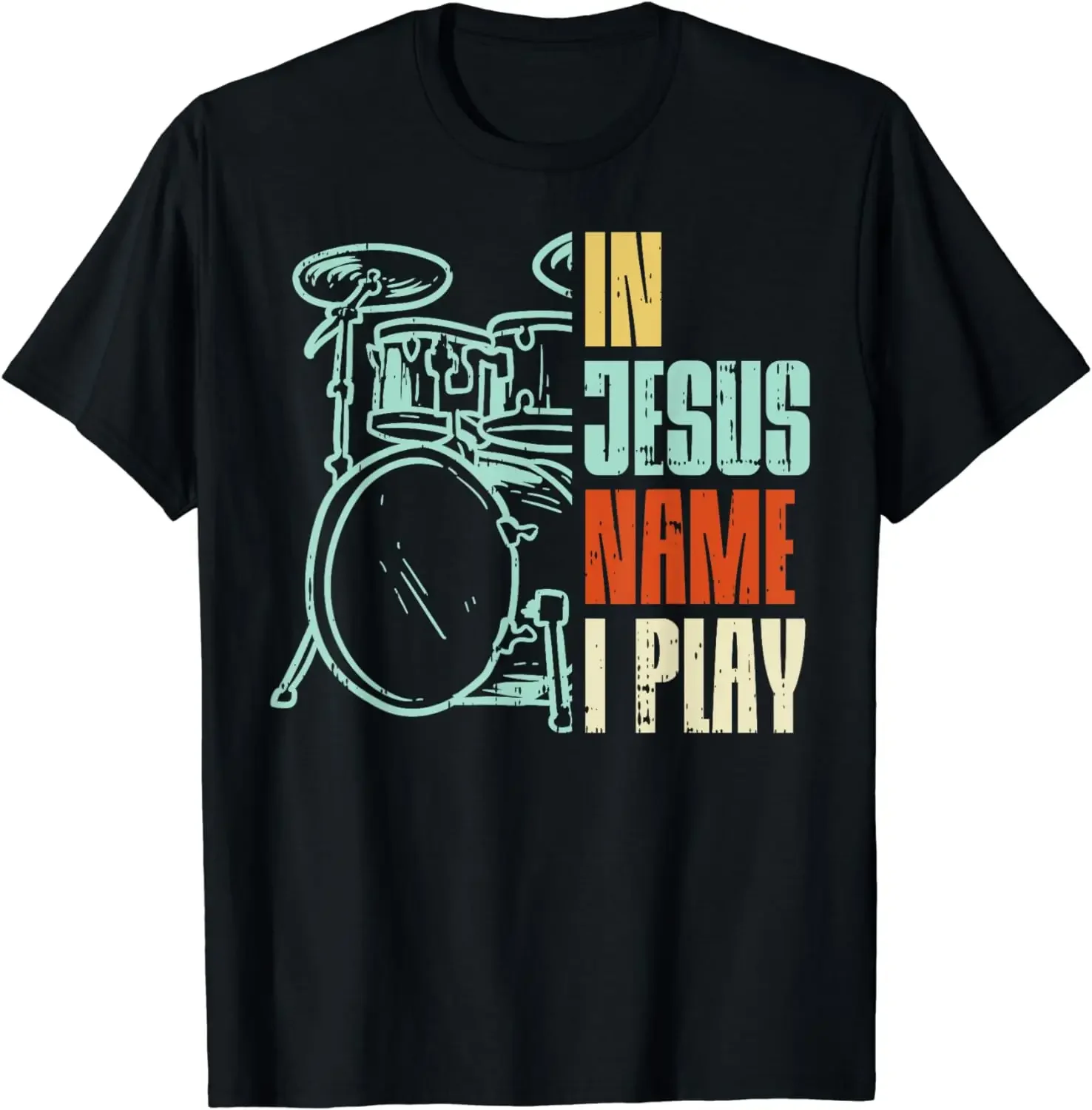 T-shirt graphique unisexe avec le nom de Jésus, I Play Drums, God Drumming Music, Christian Drummer, Streetwear, Vêtements pour hommes