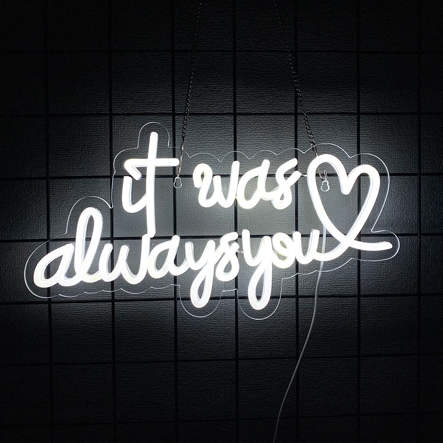 It Was Always You Neon Sign For Wall Decor,Led Neon Light For Bedroom,Wedding,Proposal,Birthday Party,Anniversary And Bar Decor