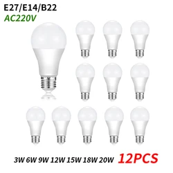 12PCS Led Bulb Lamps E27 E14 B22 AC220V Light Real Power 3W 6W 9W 12W 15W 18W 20W Warm White Cold White Natural light Lampada