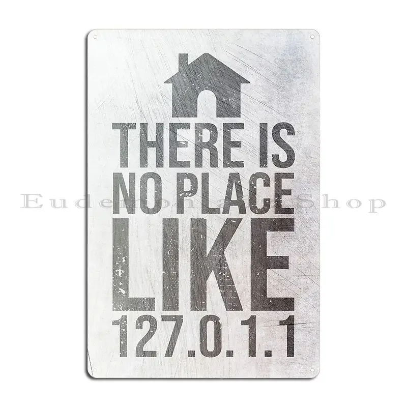 لا يوجد مكان مثل نكتة البرمجة المنزلية لا يوجد مكان مثل 127.0.0.1 غرفة المعيشة المعدنية حانة تصاميم تين تسجيل ملصق