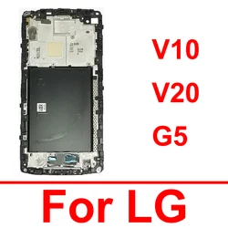 LCD Front Housing For LG V10 V20 G5 LCD Screen Front Frame Cover Case Bezel Parts