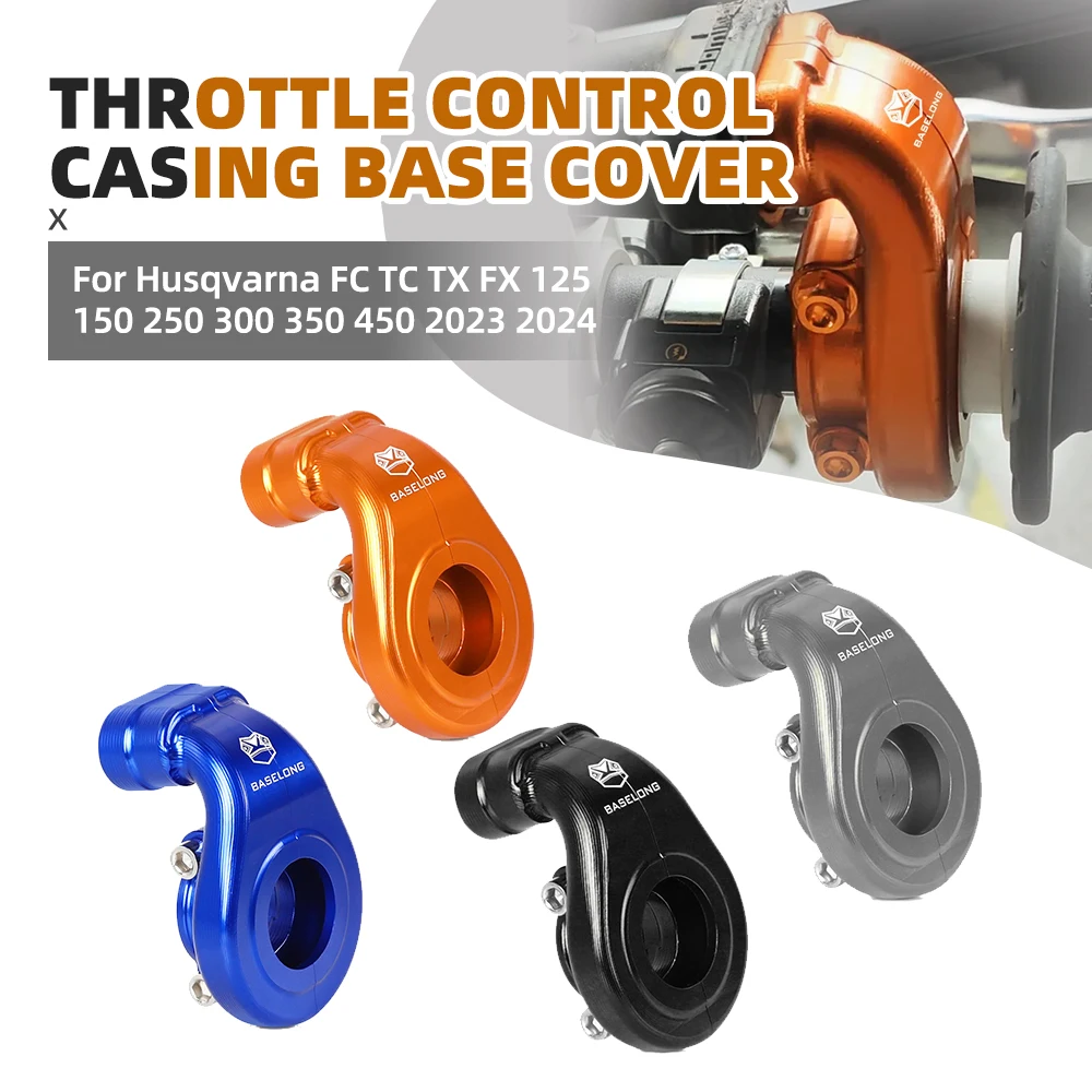 

2025 For Husqvarna FC TC TX FX 125 150 250 300 350 450 2023 2024 TE300 TE FE 501 Motorcycle Control Throttle Housing Base Cover