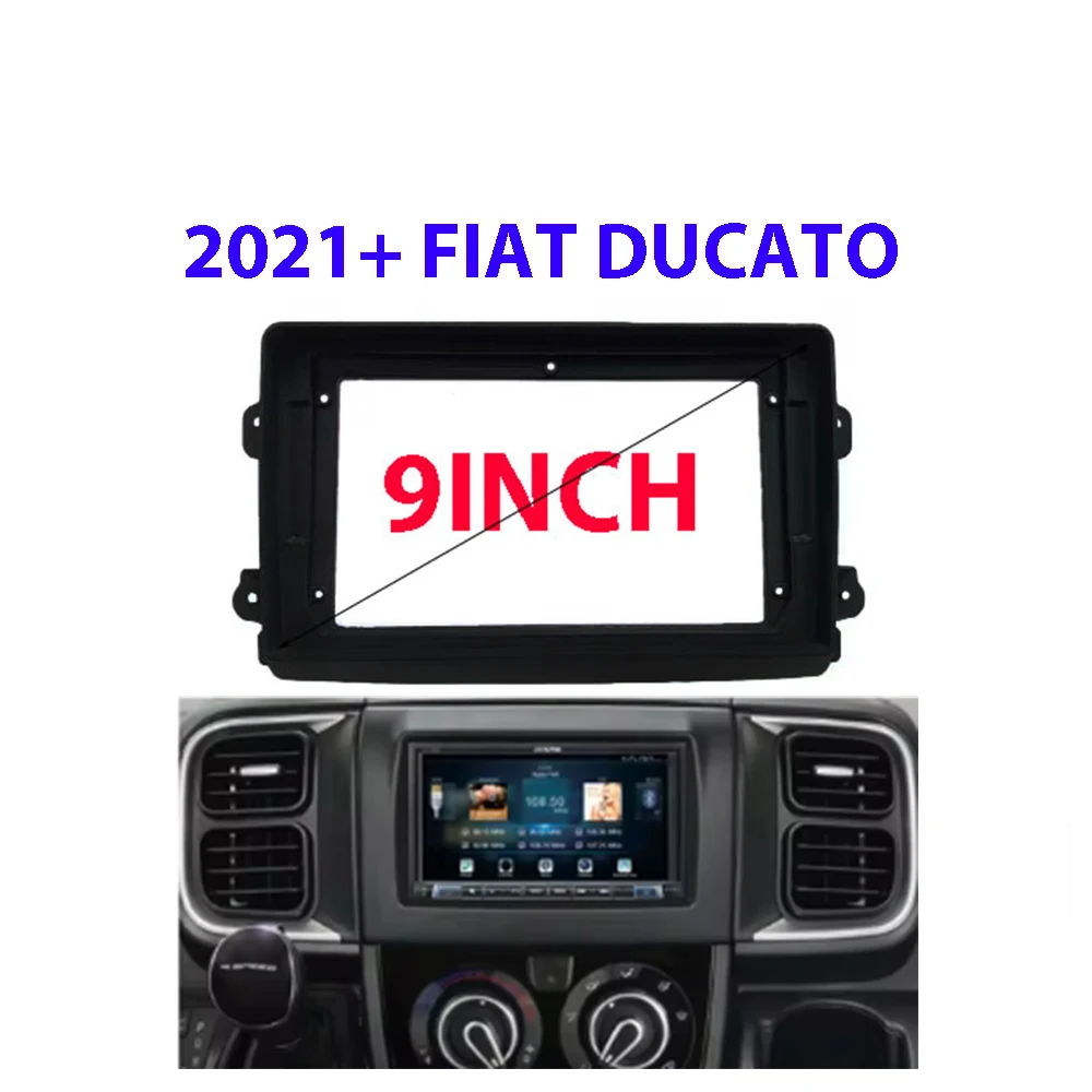 

Car Audio Fascia Frame Adapter For FIAT DUCATO 2021+ 9Inch Big Screen 2DIN Dash Fitting Panel Frame Kit