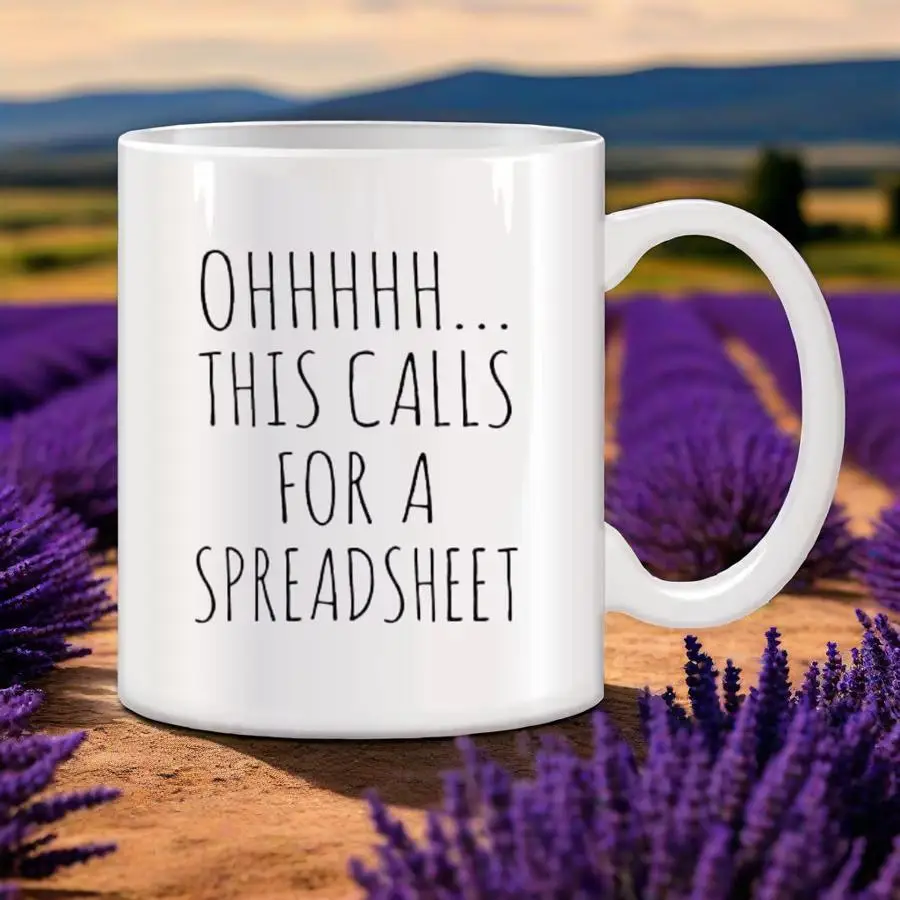 Funny Coffee Cups and Mugs Ohhhhh This Calls For A Spreadsheet Mug Cup for Tea Original Breakfast Cups Personalized Gift Rare