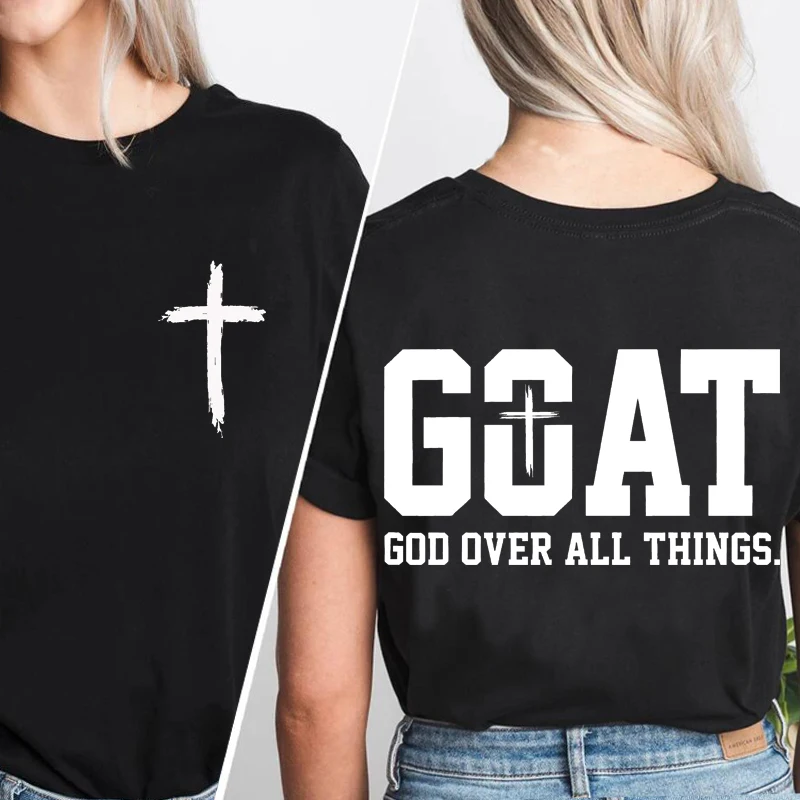 Goat God Over All Things T Shirt Men Women Christian Religious Tee Bible Verse GOAT Jesus T-Shirt Faith Short Sleeve
