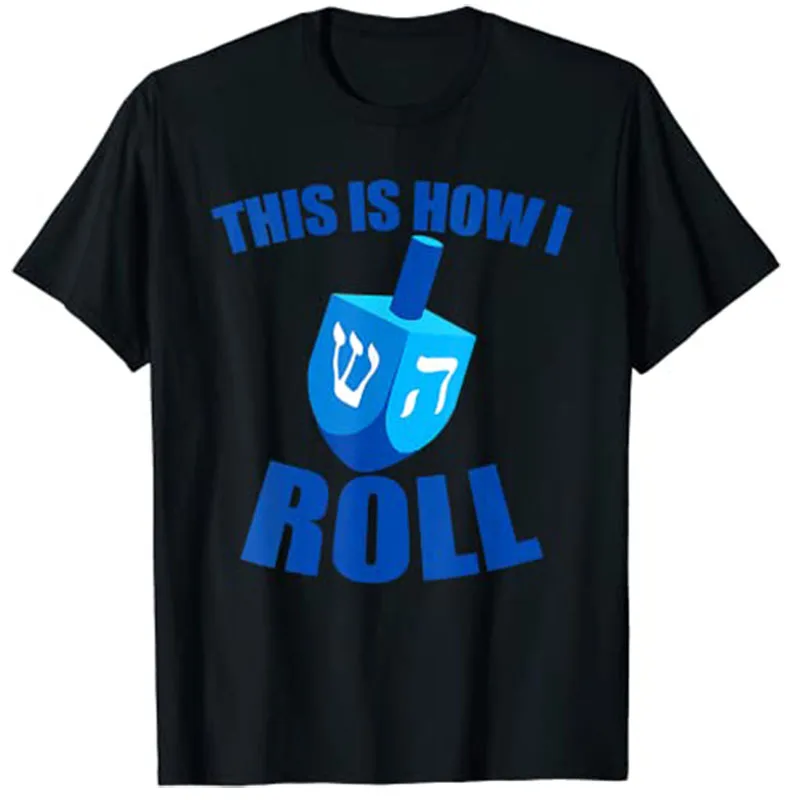 

This Is How I Roll Funny Dreidel Chanukah Hanukkah T-Shirt Christmas Tee Tops Gifts