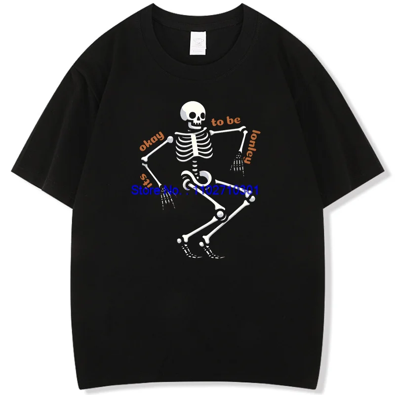 

It's Okay To Be Lonley Sad Skeleton Рубашки Футболка с графическим рисунком Новые летние рубашки и футболки Футболка с короткими рукавами Мужская хлопковая футболка