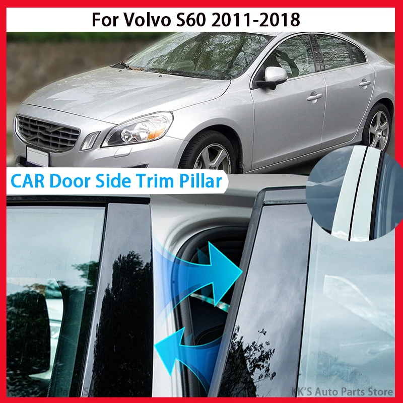 

Fit For Volvo S60 2011 2012 2013 2014 2015 2016 2017 2018 Car Gloss Black Door Window Pillar Posts Molding Cover Trim Kit