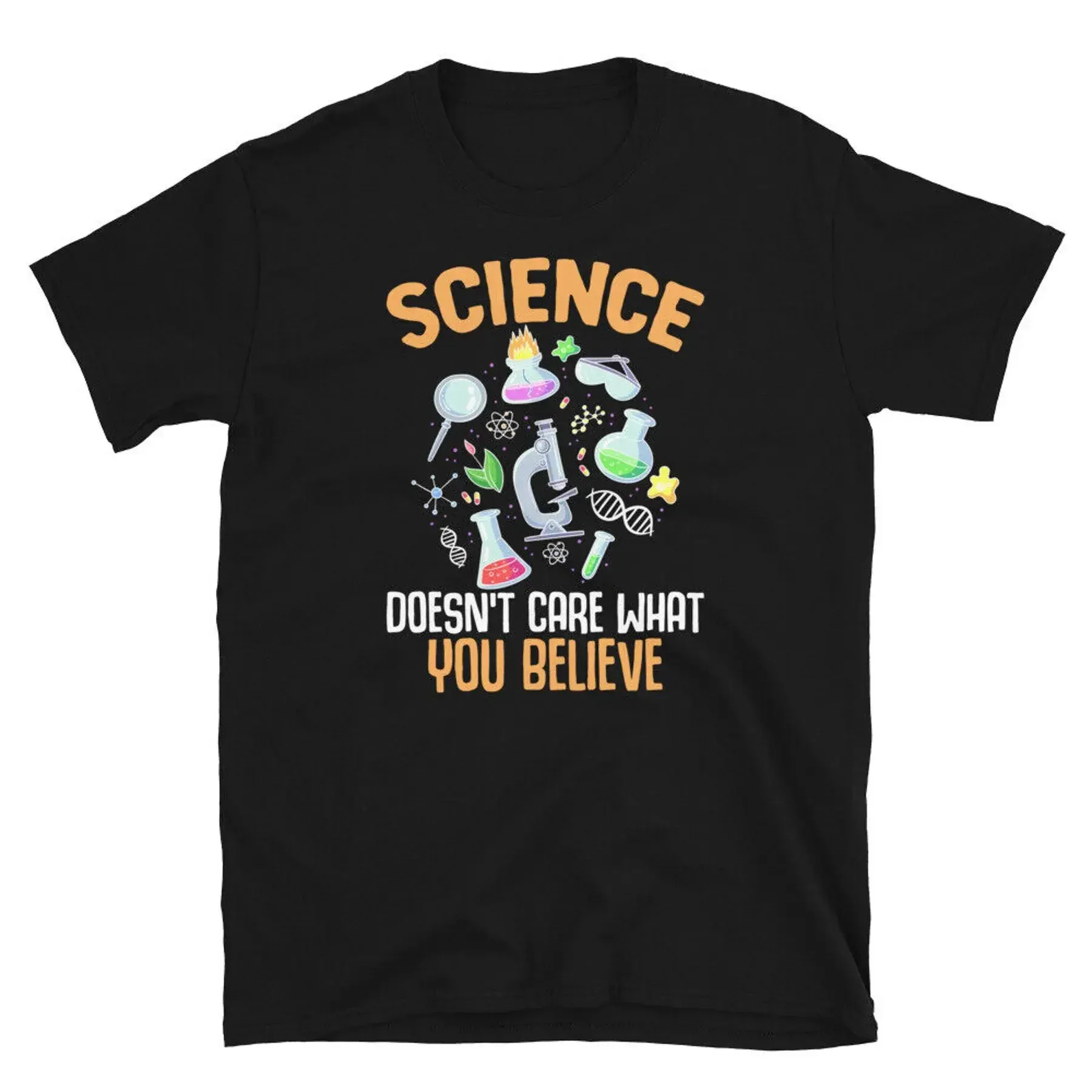 Science Doesn t Care What You Believe Research Short Sleeve Unisex T Shirt