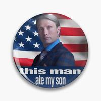 Hannibal: this man ate my son Pin Buttons Brooches  Jewelry Accessory Customize Brooch Fashion Lapel Badges