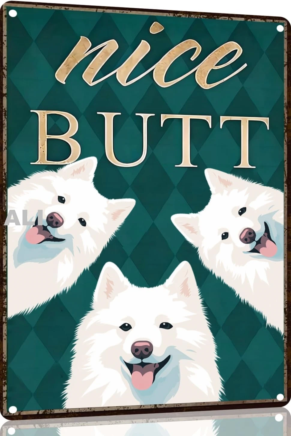 Samoyed 12x8 inch Nice Butt Sign Bathroom Decor- Dog Metal Poster Dog Lover Gift Art Funny Dogs Wall Art Decoration Retro M sign