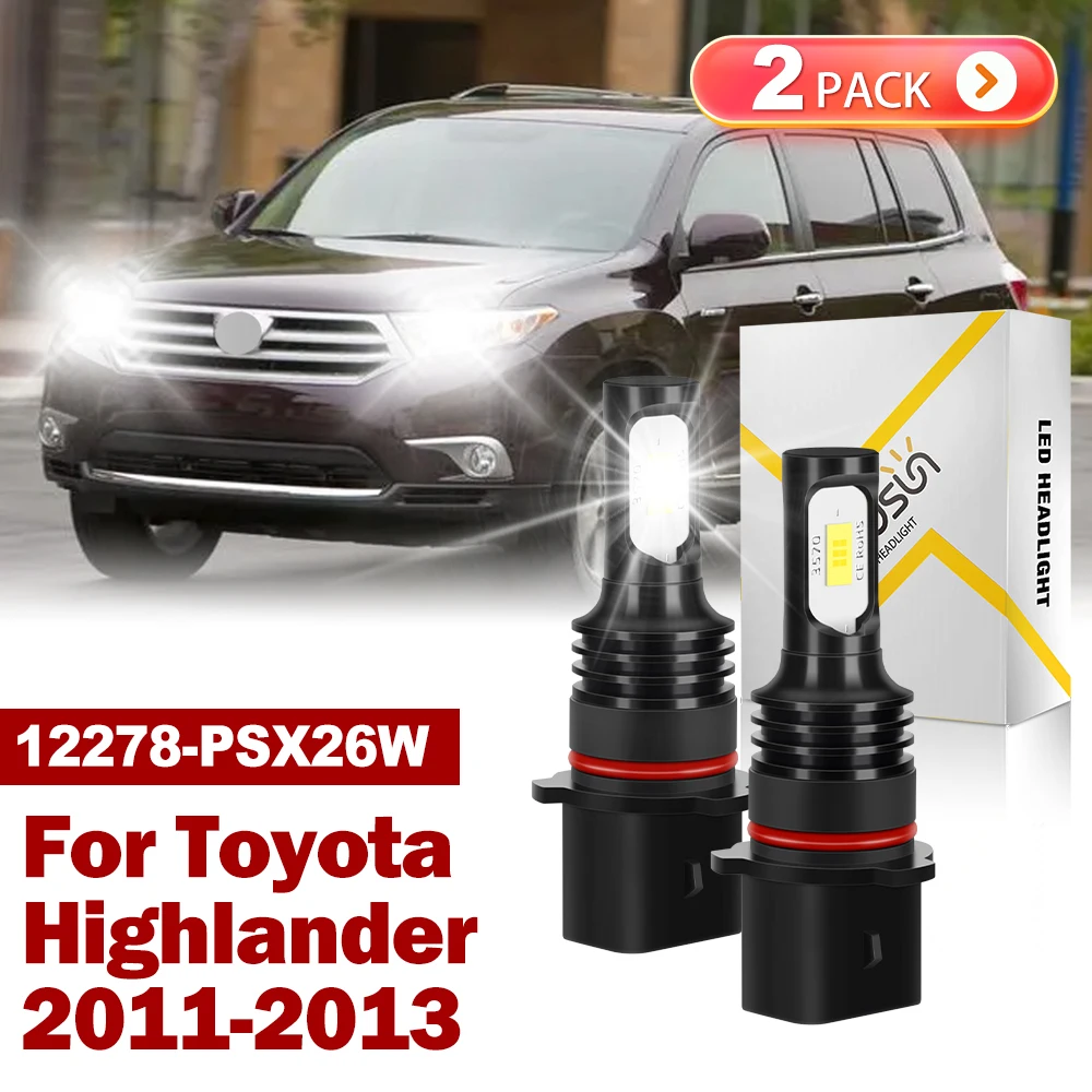 

2 шт., 20000LM, 6000K, белый 12278 PSX26W для Toyota Highlander 2011 2012 2013, противотуманная фара 3570, чип CSP, срок службы 50000 часов