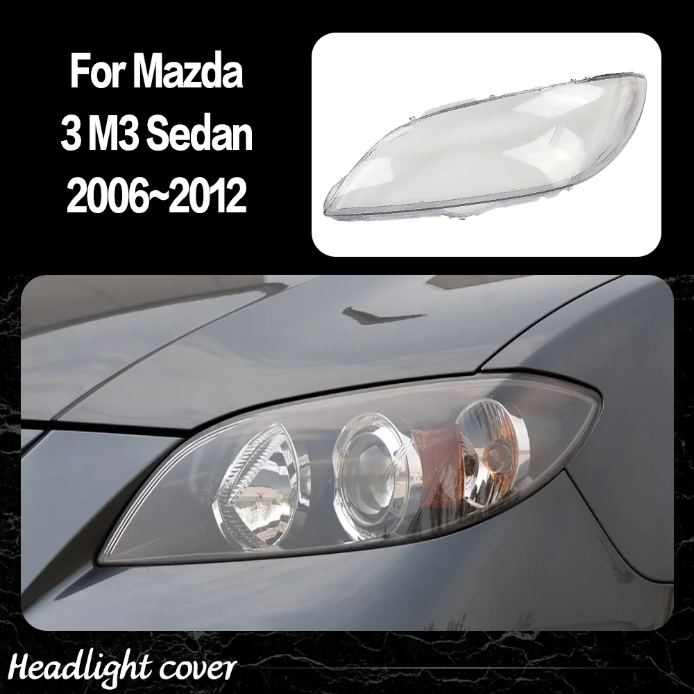 

Крышка фары для Mazda 3 M3 седан, корпус фары, линза из плексигласа, прозрачный абажур 2006, 2007, 2008, 2009, 2010, 2011, 2012