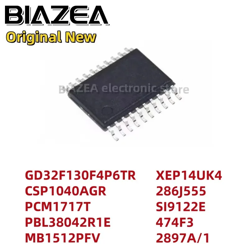 1piece GD32F130F4P6TR CSP1040AGR PCM1717T PBL38042R1E MB1512PFV XEP14UK4 286J555 SI9122E 474F3 2897A/1 TSSOP20