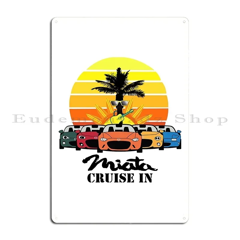 Miata Cruise In Metal Sign Design Wall Cave Bar Cave Designs Poster Tin Sign Poster