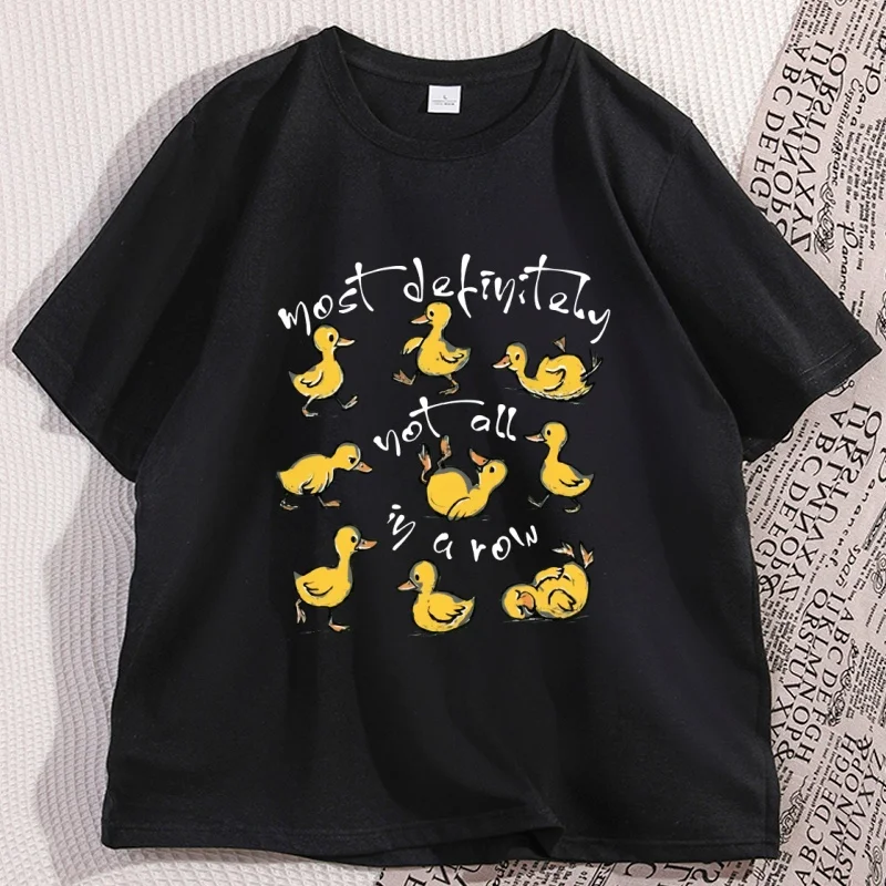 Most Definitely Not All in A Row T-Shirt Funny Duck T Shirt Cute Animal Graphic Tee Coton Comfortable Printed T-shirt Clothes