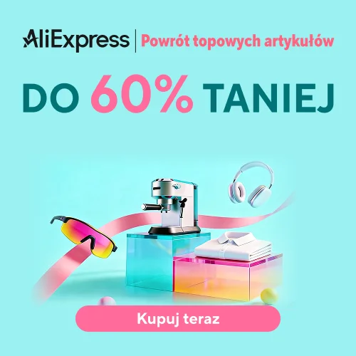 AliExpress | 15-20.06.2026 Powrót topowych artykułów - do 60% taniej AliExpress | 15-20.06.2026 Powrót topowych artykułów - do 60% taniej