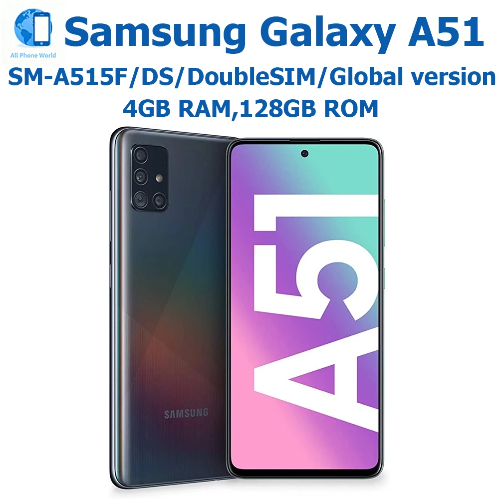Samsung Galaxy A51 Smart Android Dual SIM Global Edition 6.5-inch AMOLED Screen 4GB 128GB Samsung Eight Core 4CameraNFCUnlocking