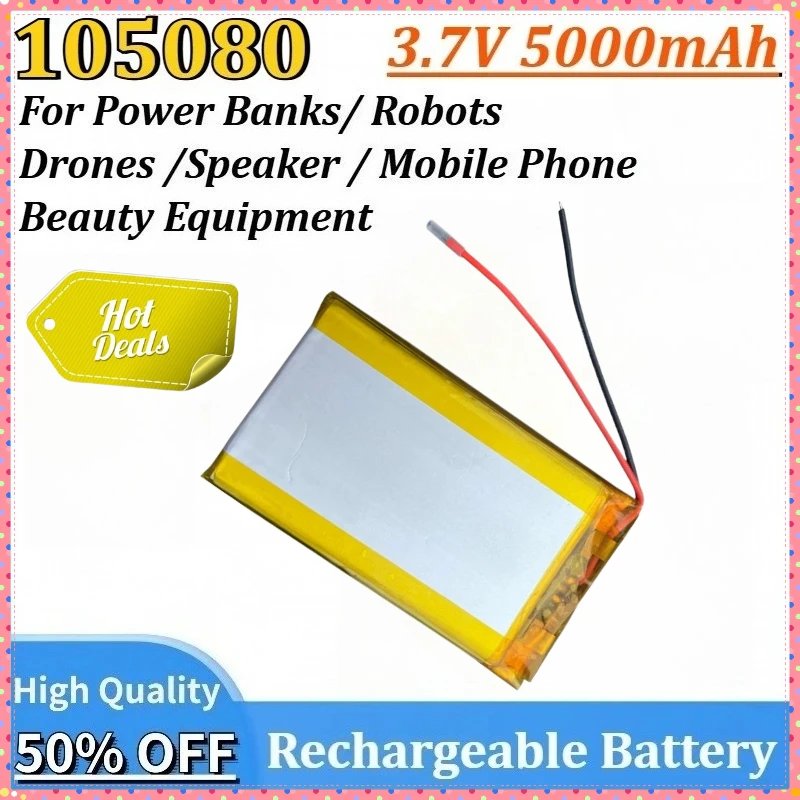 

3.7V 5000mAh 105080 Rechargeable Lithium Polymer Battery for Beauty Equipment Mobile Phone Power Banks Robots Drones Speaker