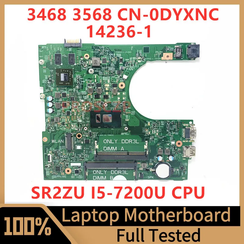 

CN-0DYXNC 0DYXNC DYXNC For Dell 3468 3568 Laptop Motherboard 14236-1 With SR2ZU I5-7200U CPU 216-0864046 100%Tested Working Well