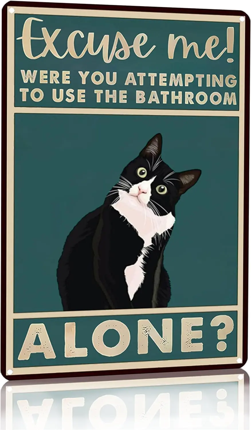 Funny Cat Bathroom Sign Tuxedo Cat Were You Attempting To Use The Bathroom Alone Tin Sign for Bathroom Toilet Wall Decor 8x12 IN