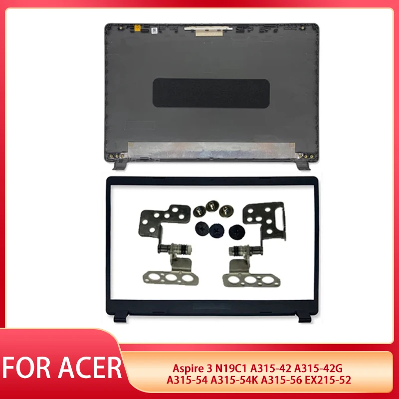 

New For Acer Aspire 3 N19C1 A315-42 A315-42G A315-54K A315-54 A315-56 EX215-52 LCD Back Cover Rear Lid Bezel Hinges Top Case