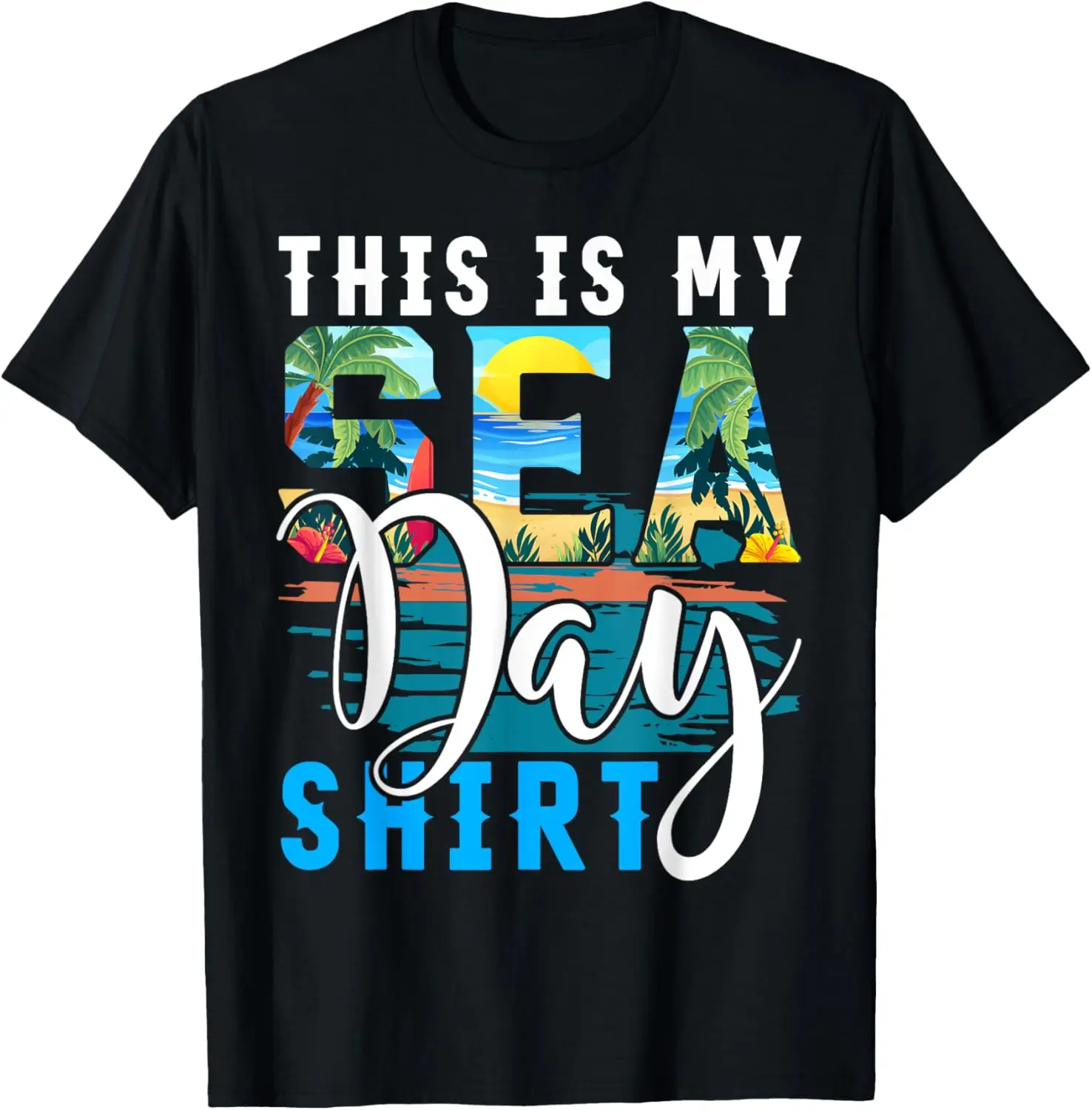 

This Is My Sea Day Shirt Funny Cruise Family Matching T-Shirt