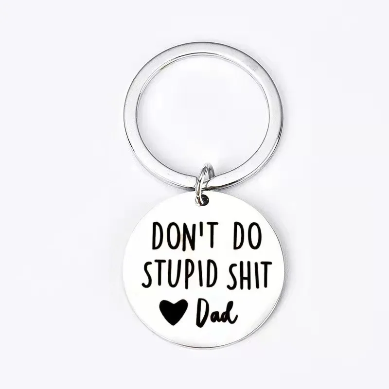 Cute Dont Do Stupid Dad Keychain Pendant Funny Christmas Birthday Gifts Key Chains Father's Day Gift