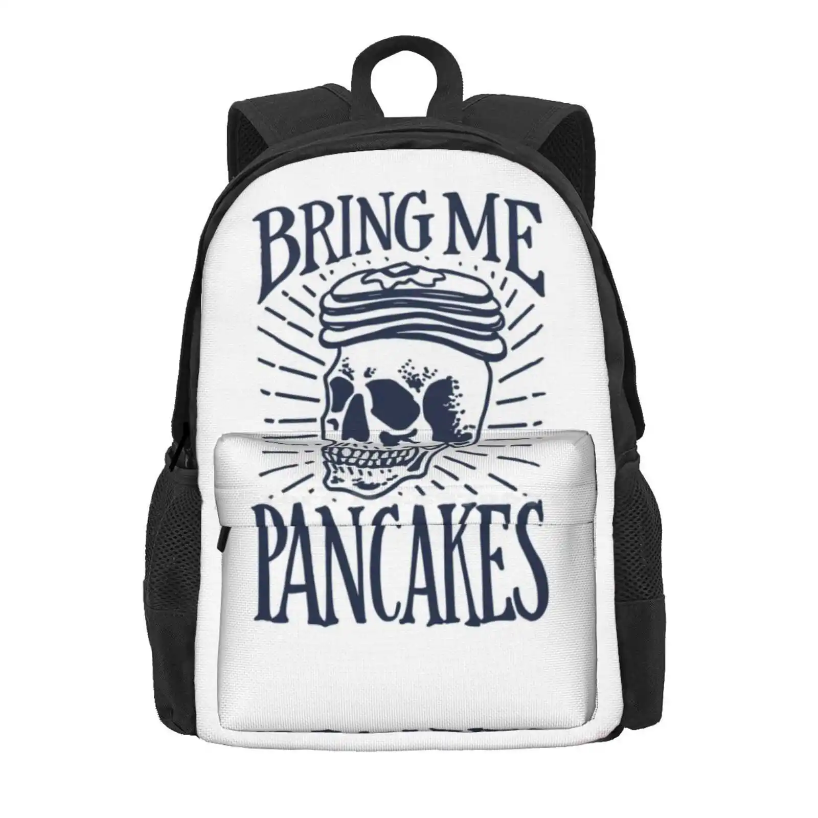 Bring Me Pancakes Hot Sale Schoolbag Backpack Fashion Bags Pancakes Skull Breakfast Hand Lettering Doodle Sass Typography