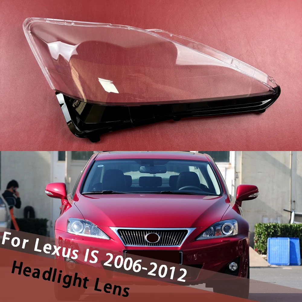 For Lexus IS IS250 IS300 IS350 2006-2012 (High Black Edge) Headlight Cover Shade Headlamp Shell Lampshade Plexiglass Replace